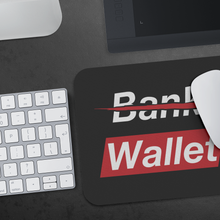 Load image into Gallery viewer, Bank ❌ Wallet ✔️ Mousepad - CRYPTO LABEL