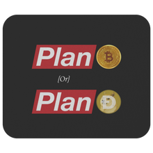 Load image into Gallery viewer, PLAN BTC ๐ฐ PLAN DOGE ๐ Mousepad - CRYPTO LABEL