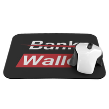 Load image into Gallery viewer, Bank ❌ Wallet ✔️ Mousepad - CRYPTO LABEL