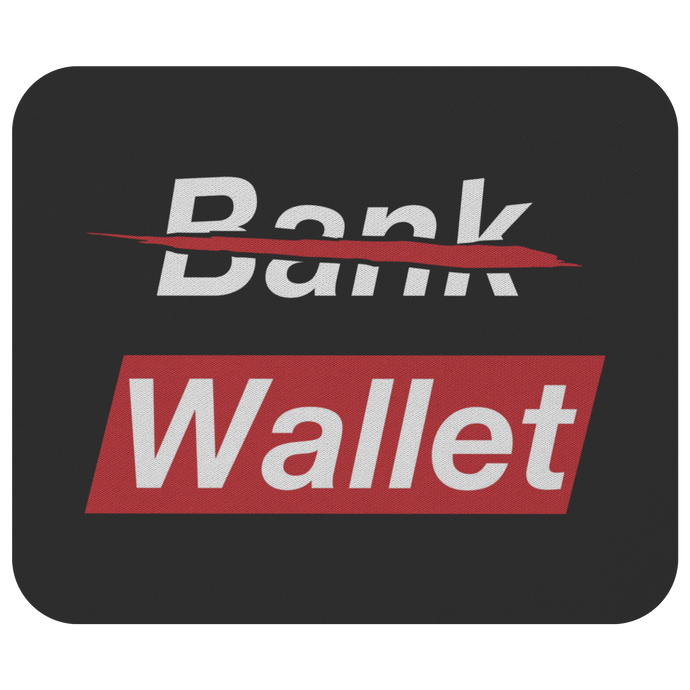 Bank ❌ Wallet ✔️ Mousepad - CRYPTO LABEL